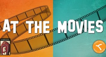 Embassy Theatre and Three Rivers Music Theatre Present At the Movies