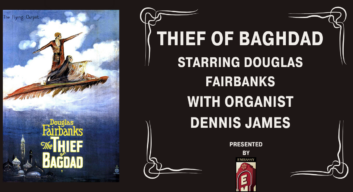 Thief of Baghdad with organist Dennis James